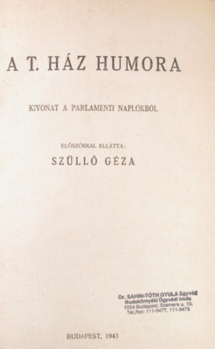 Szüllő Géza - A T. Ház humora - Kivonat a Parlamenti naplókból