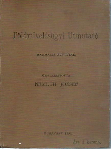 N�meth J�zsef - F�ldmivel�s�gyi Utmutat� 1898.