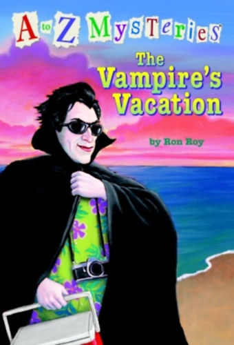 Ron Roy, John Steven Gurney - The Vampire's Vacation (A to Z Mysteries #22)