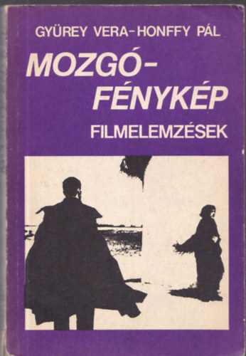 Gyrey Vera-Honffy Pl - Mozgfnykp (filmelemzsek)