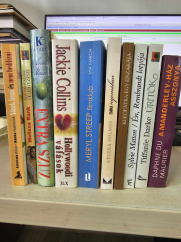 Daphne Du Maurier, Tiffanie Darke, Sylvie Matton, Steena Holmes, Jackie Collins, Annie Hawes, Melissa Bank, Monika Pawluczuk - Katarzyna Miller - 10db-os romantikus knyvcsomag: A Manderley-hz asszonya+ ritk+ n, rembrandt lotyja+ Kleoptra egy jszakja+ Emma nyomban+ Meryl Streep filmklub+ Hollywoodi vlsok+ Extra szz+ Egy pasivadsz feljegyzsei+ Nnek lenni s nem b