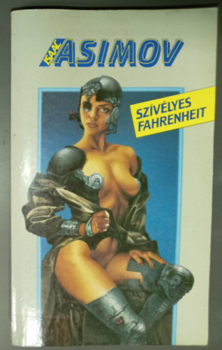 Isaac Asimov (szerk. v�logatta.), Martin H. Greenberg (szerk.), Richard Matheson Damon Knight Randall Garrett Arthur C. Clarke K�d�r Tam�s Philip K. Dick Edgar Pangborn Alfred Bester Algis Budrys - Sz�v�lyes Fahrenheit - 17 sci-fi remekm� (A vizsga / Anachron / Black Charlie / Lent, a halottak k�z�tt / Az �ld�z�s / A Liszenk�-labirintus / Rideg egyenletek /  Levelek Laur�t�l / Transzform�tor / A babiloni maestro / A ny�r v�ge / Az