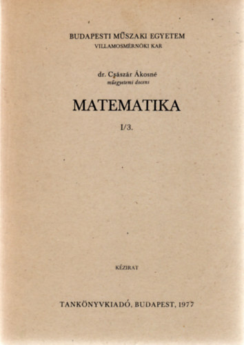 dr. Csszr kosn - Matematika I/3.