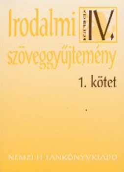 Madocsai Lszl - Irodalmi szveggyjtemny IV. 1. ktet