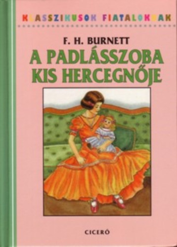 F. H. Burnett - A padlsszoba kis hercegnje
