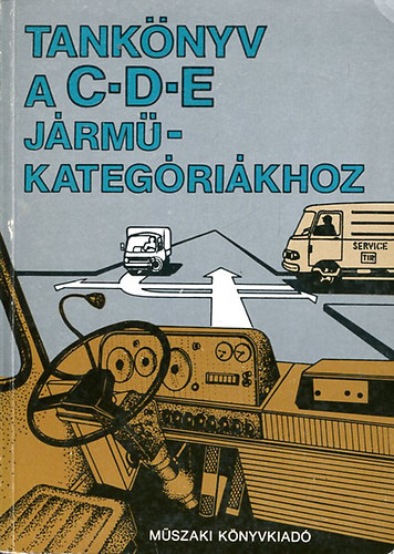 Dr. Sepsy József (szerk) - Tankönyv a C-D-E járműkategoriákhoz