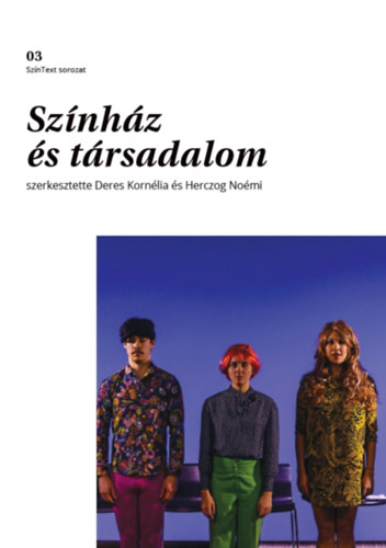 Deres Kornlia (szerk.), Herczog Nomi (szerk.) - Sznhz s trsadalom