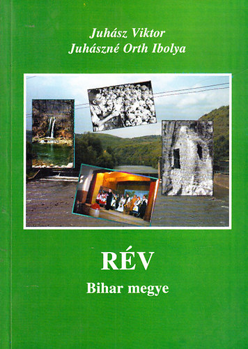 Juhász Viktor, Juhászné Orth Ibolya - Rév - Bihar megye