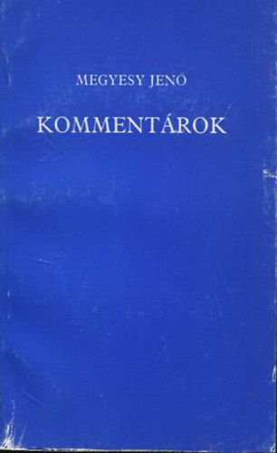 Megyesy Jenő - Kommentárok