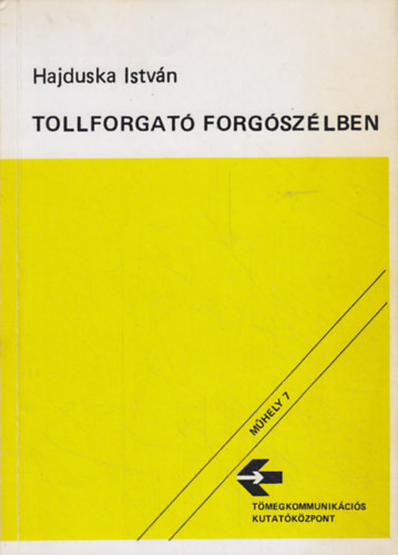Hajduska Istv�n - Tollforgat� forg�sz�lben