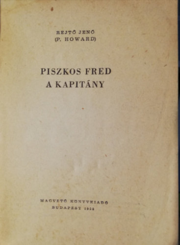 Rejtő Jenő - Piszkos Fred, a kapitány