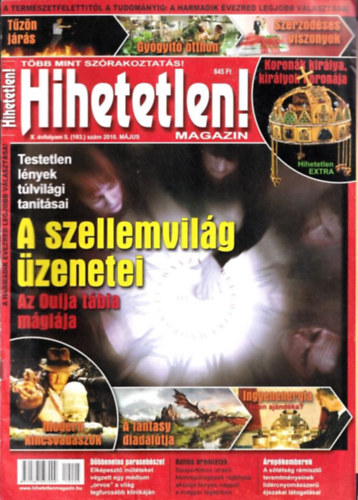 Szűcs Róbert (főszerk.) - Hihetetlen! magazin (X. évfolyam 5. szám (103.) - 2010. május)