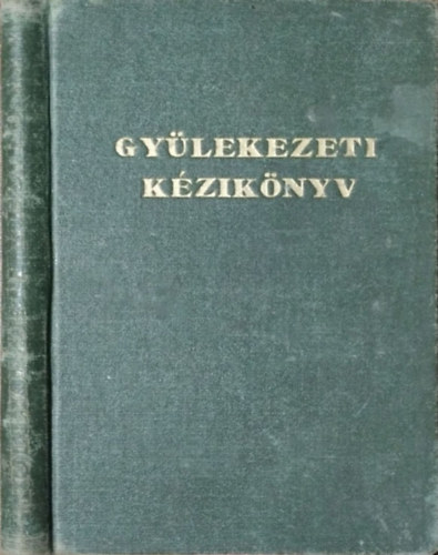 A Hetednapi Adventist�k Legf�bb Tan�cstest�lete (�ssze�ll.) - Gy�lekezeti k�zik�nyv