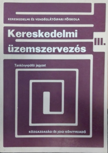 Kereskedelmi üzemszervezés III.