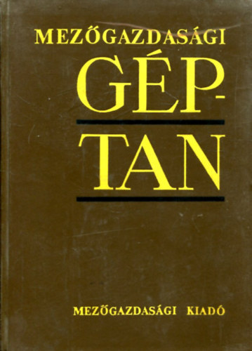 Heiczmann J�nos (szerk.) - Mez�gazdas�gi g�ptan