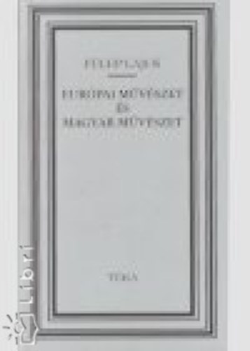 Flep Lajos - Eurpai mvszet s magyar mvszet
