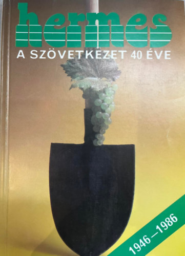 Keszthelyi Erzsbet - Hermes: A szvetkezet 40 ve 1946-1986