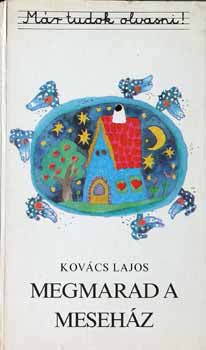 Kovcs Lajos - Megmarad a mesehz