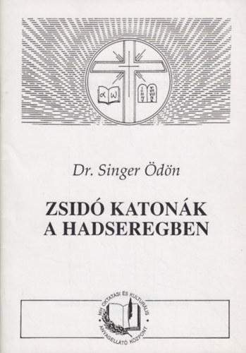 Singer �d�n - Zsid� katon�k a hadseregben