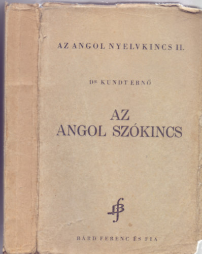 Dr. Kundt Ern - Az angol szkincs (Az angol nyelvkincs II.)