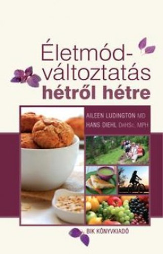Aileen Ludington, Hans Diehl - letmd-vltoztats htrl htre