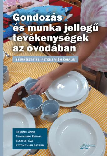 Petn Vgh Katalin - Gondozs s munka jelleg tevkenysgek az vodban