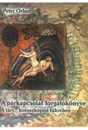Peter Orban - A prkapcsolat forgatknyve