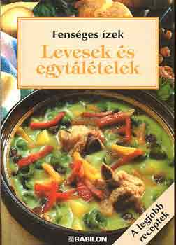Lvai Jlia (szerk.) - Levesek s egytltelek (Fensges zek)