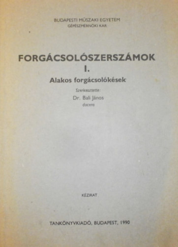 Dr. Bali J�nos - Forg�csol�szersz�mok I.