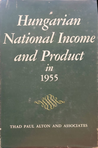 Thad Paul - Hungarian National Income and Product in 1955