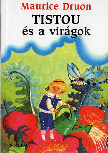 Maurice Druon - Tistou s a virgok