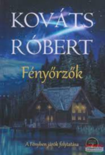 Kovcs Rbert (Robert Lawson) - Fnyrzk ( A fnyben jrk folytatsa)