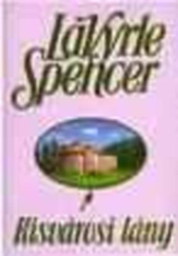 LaVyrle Spencer - Kisvrosi lny