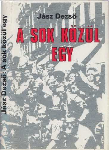Jász Dezső - A sok közül egy - DEDIKÁLT!