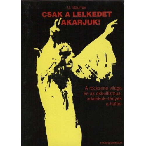 Bumer, Ulrich - Csak a lelkedet akarjuk!