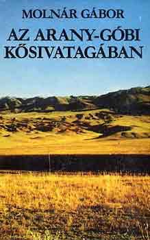 Moln�r G�bor - Az arany-g�bi k�sivatag�ban
