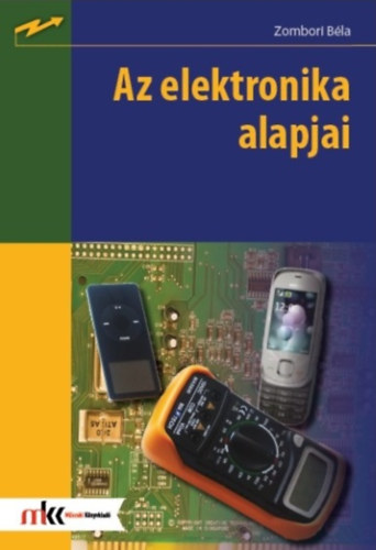 Zombori Bla - Az elektronika alapjai
