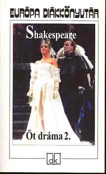 William Shakespeare - Öt dráma 2. - Európa Diákkönyvtár