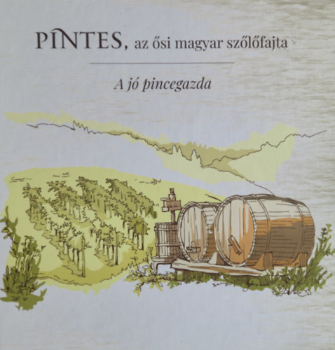 Ambrus Lajos - Pintes, az ősi magyar szőlőfajta