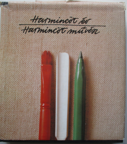 Aradi Nra (szerk.) - Harminct v - Harminct mvsz