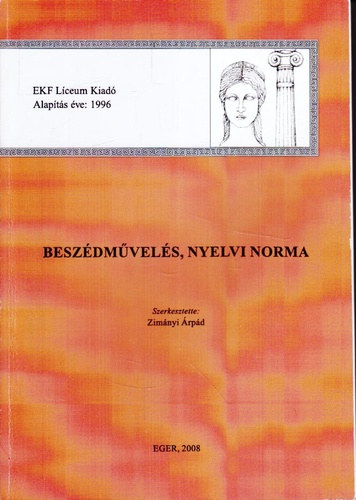 Zimányi Árpád - Beszédművelés, nyelvi norma