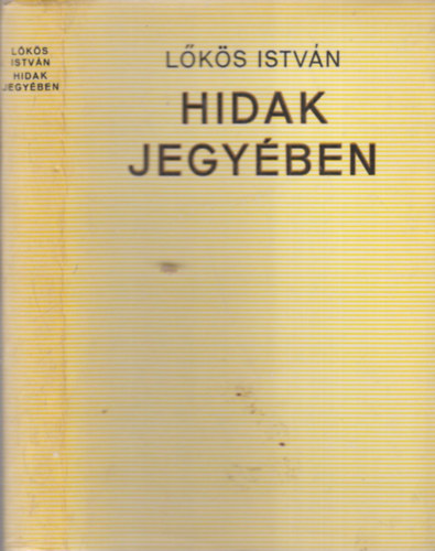 Lőkös István - Hidak jegyében (dedikált)