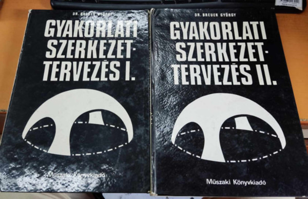 Breuer Gyrgy dr. - Gyakorlati szerkezettervezs I-II.