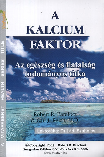 Carl J. Reich M.D., Robert R. Barefoot - A Kalcium Faktor