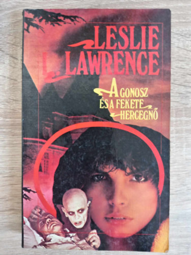 Lrincz L. Lszl (Leslie L. Lawrence) - A Gonosz s a Fekete Hercegn (A Fekete Hercegn tetralgia 1. ktet)