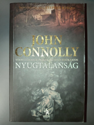 John Connolly, Tavasz Marianna (ford.) - Nyugtalansg  Charlie Parker 6. (The Unquiet) - Tavasz Marianna fordtsa