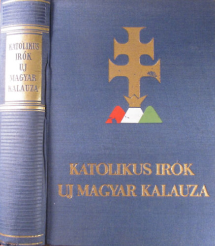 Dr. Alm�sy J�zsef - Katolikus �r�k �j magyar kalauza