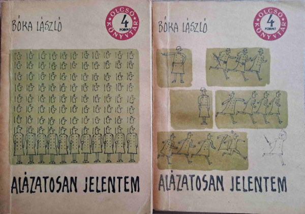 Bka Lszl - Alzatosan jelentem I-II.