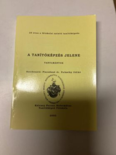 Pinczsn Dr. Palsthy Ildik - A tantkpzs jelene - tanulmnyok