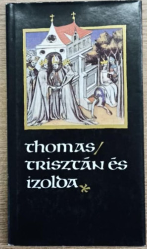 Thomas - Trisztán és Izolda